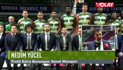 Frutti Extra Bursaspor Genel Sekreteri Nedim Yücel'den açıklamalar