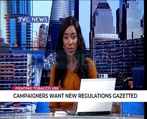 Fighting Tobacco Use: Campaigners want new regulations gazetted