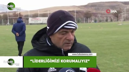 Rıza Çalımbay: "Liderliği korumalıyız"