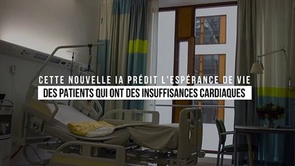 Cette nouvelle IA prédit l'espérance de vie des patients qui ont des insuffisances cardiaques