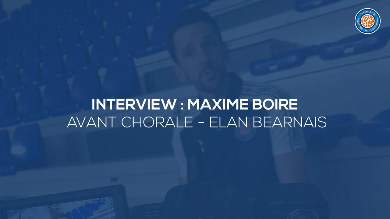 2019/20 Interview - Maxime Boire avant Chorale - Elan Béarnais