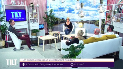 TILT - 27/11/2019 Partie 3 - Un ancien étoilé pour le restaurant l'Opidom