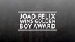 BREAKING: Joao Felix wins Golden Boy award