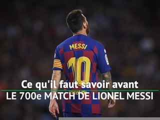 Barça - Ce qu'il faut savoir avant le 700e match de Messi