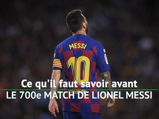 Barça - Ce qu'il faut savoir avant le 700e match de Messi