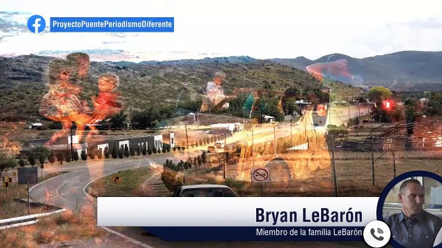 No somos antipatriotas solo queremos que detengan masacres de narcotraficantes en México: Bryan LeBarón