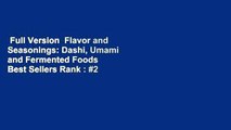 Full Version  Flavor and Seasonings: Dashi, Umami and Fermented Foods  Best Sellers Rank : #2