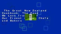 The Great New Zealand Cookbook: The Food We Love from 80 of Our Finest Cooks, Chefs and Bakers