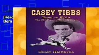 [Read] Casey Tibbs - Born to Ride  For Free