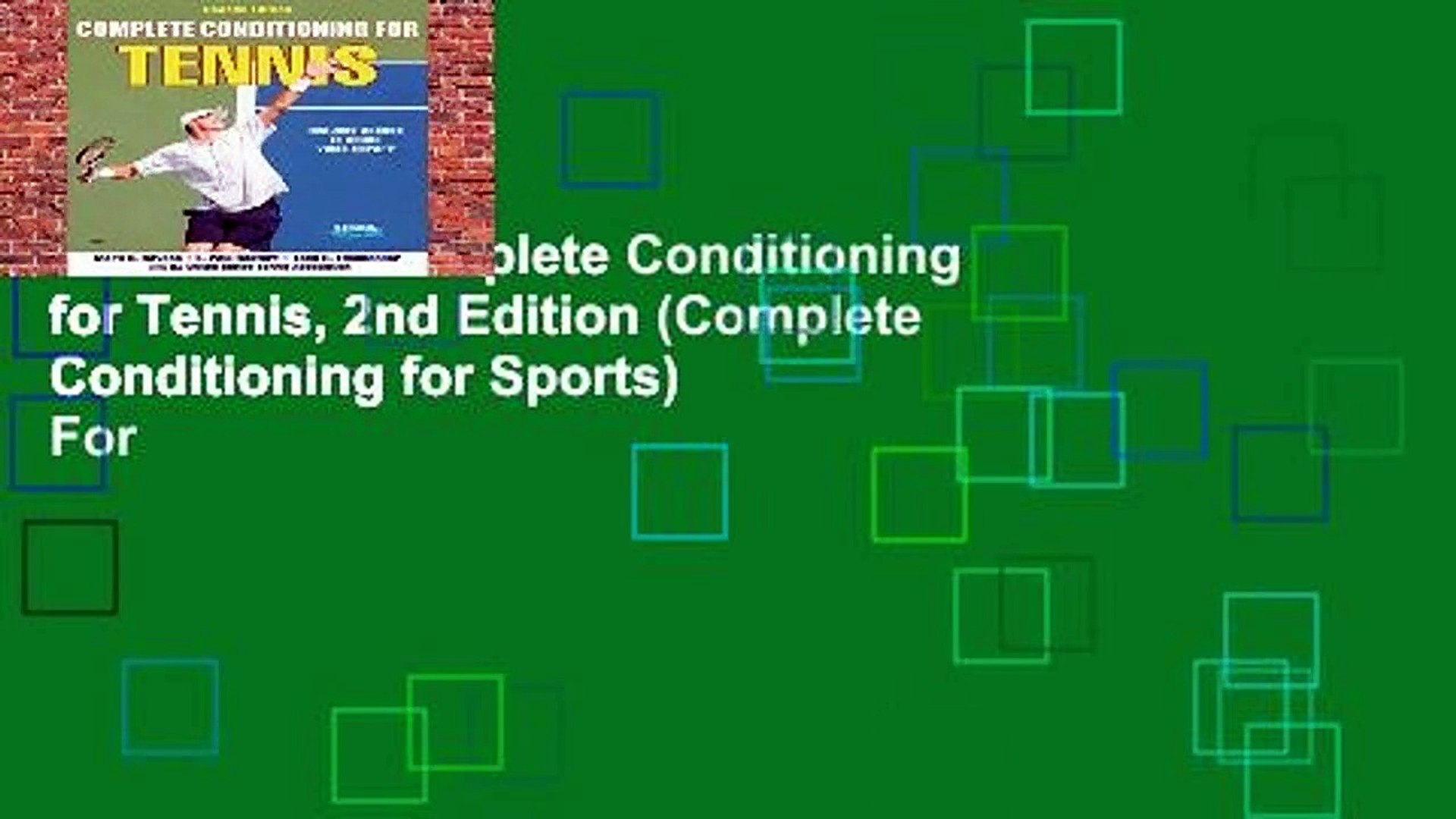 Full E-book Complete Conditioning for Tennis, 2nd Edition (Complete  Conditioning for Sports) For - video Dailymotion