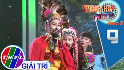 Tinh hoa hội tụ Mùa 2 - Tập 9[4]: Bộ Tộc Hạnh Phúc - Lâm Thắng