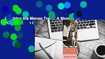 Climbing the Mango Trees: A Memoir of a Childhood in India Complete