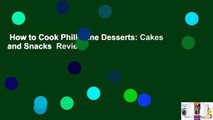 How to Cook Philippine Desserts: Cakes and Snacks  Review