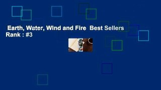 Earth, Water, Wind and Fire  Best Sellers Rank : #3