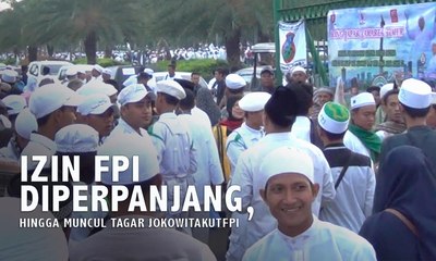 Izin FPI Diperpanjang, Hingga Muncul # jokowitakutFPI