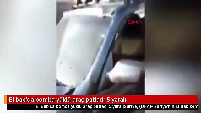 El bab'da bomba yüklü araç patladı 5 yaralı
