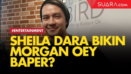 Morgan Oey Baper Akui ke Sheila Dara?
