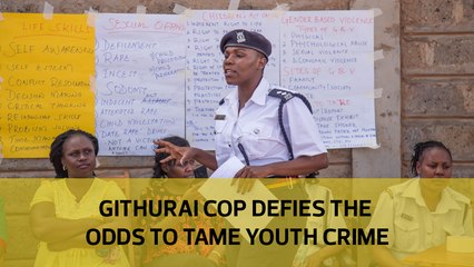 Githurai cop defies the odds to tame youth crime