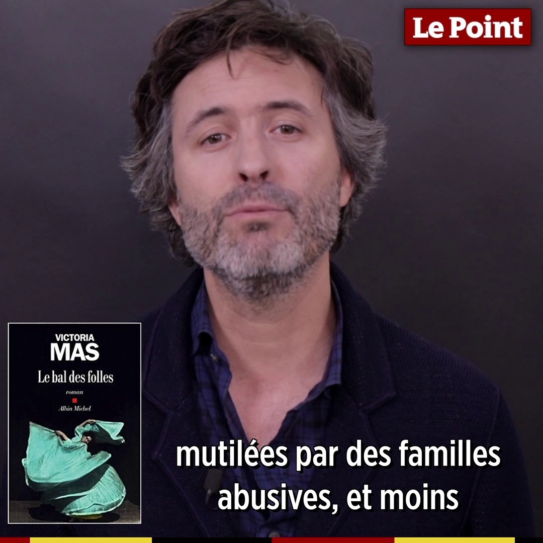 Palmarès des Livres : « Le bal des folles » de Victoria Mas (Albin Michel)  - Vidéo Dailymotion