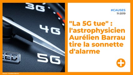 "La 5G tue" : l'astrophysicien Aurélien Barrau tire la sonnette d'alarme