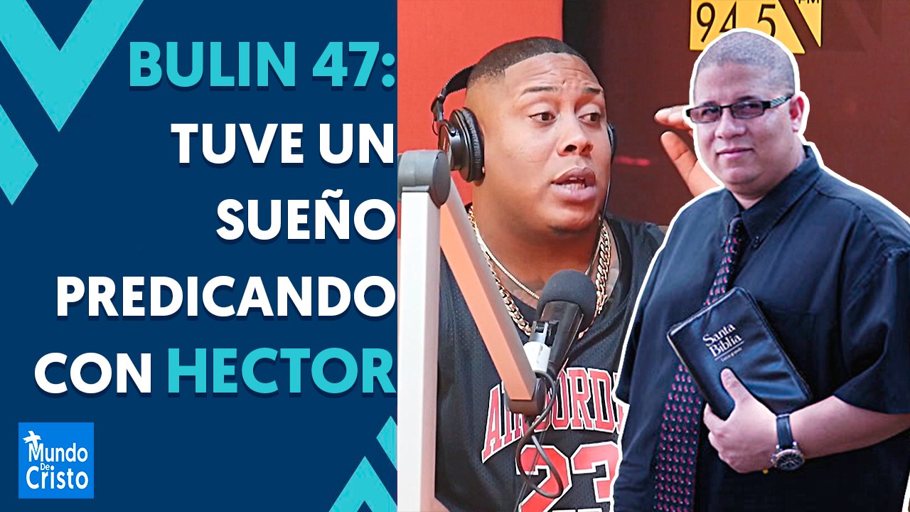 Bulin 47 confiesa que tuvo una revelación predicando con Hector Delgado