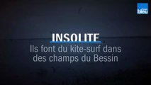 INSOLITE - Ils font du kite-surf dans des champs du Bessin