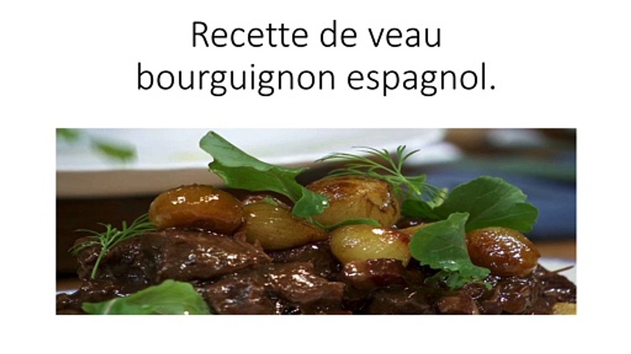 Recette de veau bourguignon espagnol