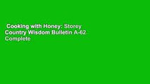 Cooking with Honey: Storey Country Wisdom Bulletin A-62 Complete
