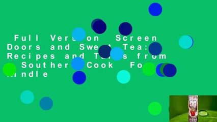 Full Version  Screen Doors and Sweet Tea: Recipes and Tales from a Southern Cook  For Kindle
