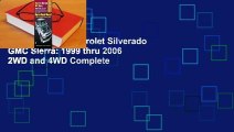 Full version  Chevrolet Silverado GMC Sierra: 1999 thru 2006 2WD and 4WD Complete