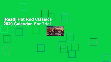 [Read] Hot Rod Classics  2020 Calendar  For Trial