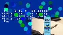 Full E-book  Molecular Vibrations: The Theory of Infrared and Raman Vibrational Spectra  For