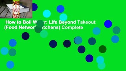 How to Boil Water: Life Beyond Takeout (Food Network Kitchens) Complete