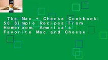 The Mac   Cheese Cookbook: 50 Simple Recipes from Homeroom, America's Favorite Mac and Cheese