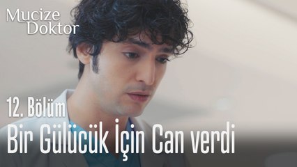 Bir gülücük için can verdi - Mucize Doktor 12. Bölüm