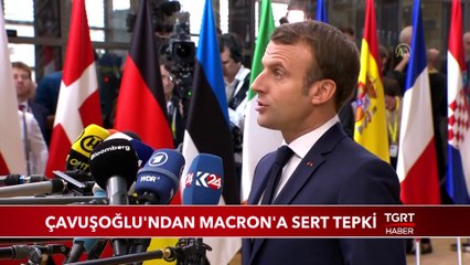 Çavuşoğlu’ndan Skandal Sözler Sarf Eden Macron'a Sert Tepki