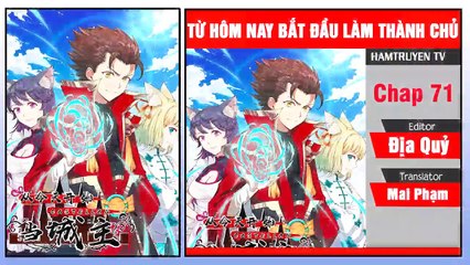 Từ Hôm Nay Bắt Đầu Làm Thành Chủ Chap 71