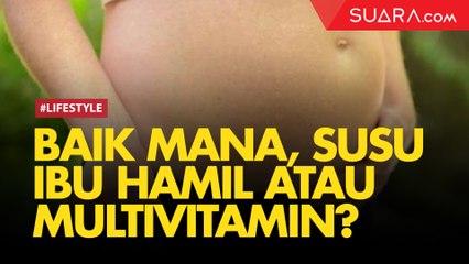 Baik Mana Susu Ibu Hamil atau Multivitamin? Ini Kata Ahli Gizi