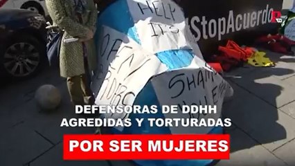 Agredidas y torturadas por defender los Derechos Humanos