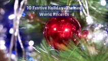10 Festive Holiday-Themed World Records