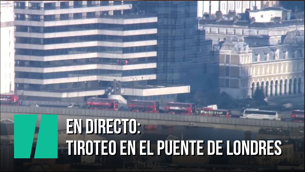 DIRECTO EN LONDRES | La policía británica cierra el puente de Londres por un tiroteo