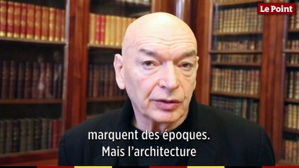 Jean Nouvel : "L'architecture est un marqueur d'époque"