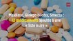 Maxilase, Ginkgo biloba, Smecta : 12 médicaments ajoutés à une « liste noire »