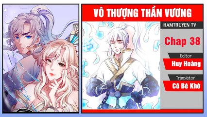 Vô Thượng Thần Vương Chap 38