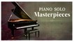 Piano Solo Masterpieces - Classical Music HD