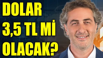 Dolar 3,5 TL mi olacak?