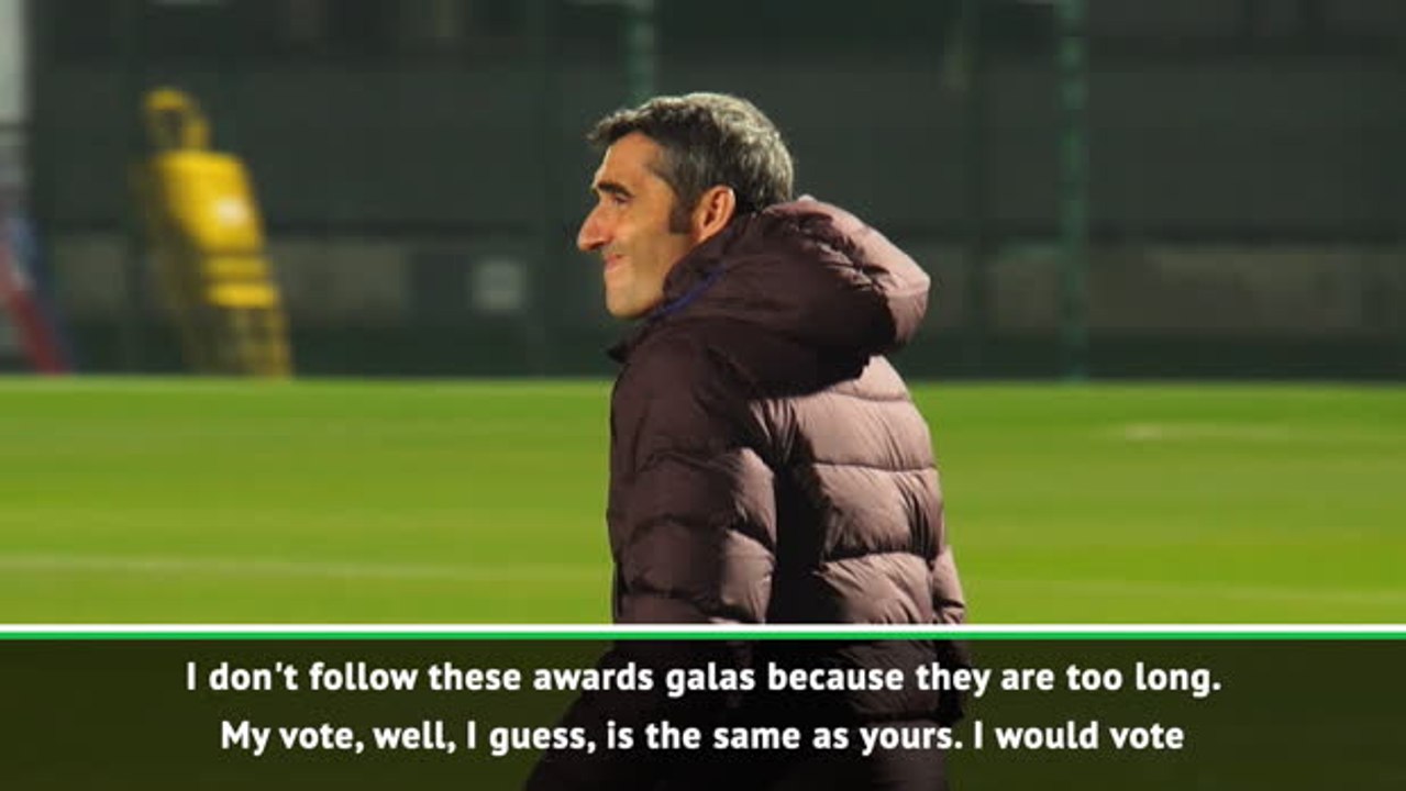 Make the Ballon d'Or easy and give it to Messi -  Valverde
