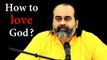 To love God, you will have to love godliness on this Earth || Acharya Prashant (2019)