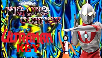 ultraman Key For FIGURE CORNER FINALLLLLLLLLLLL 1