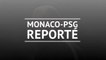 FOOTBALL: Ligue 1: 15e j. - Monaco-PSG reporté